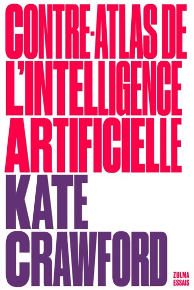 Contre-atlas de l’intelligence artificielle